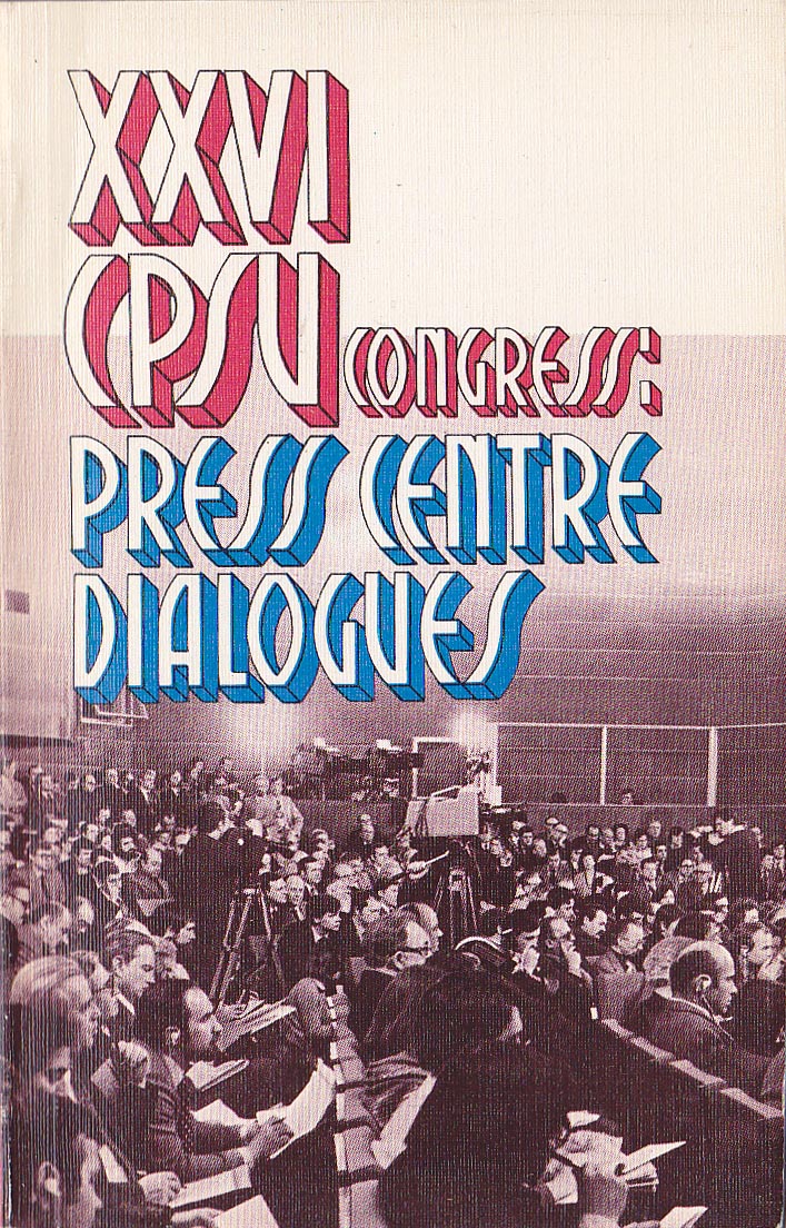XXVI PCUS press centre dialogues 9